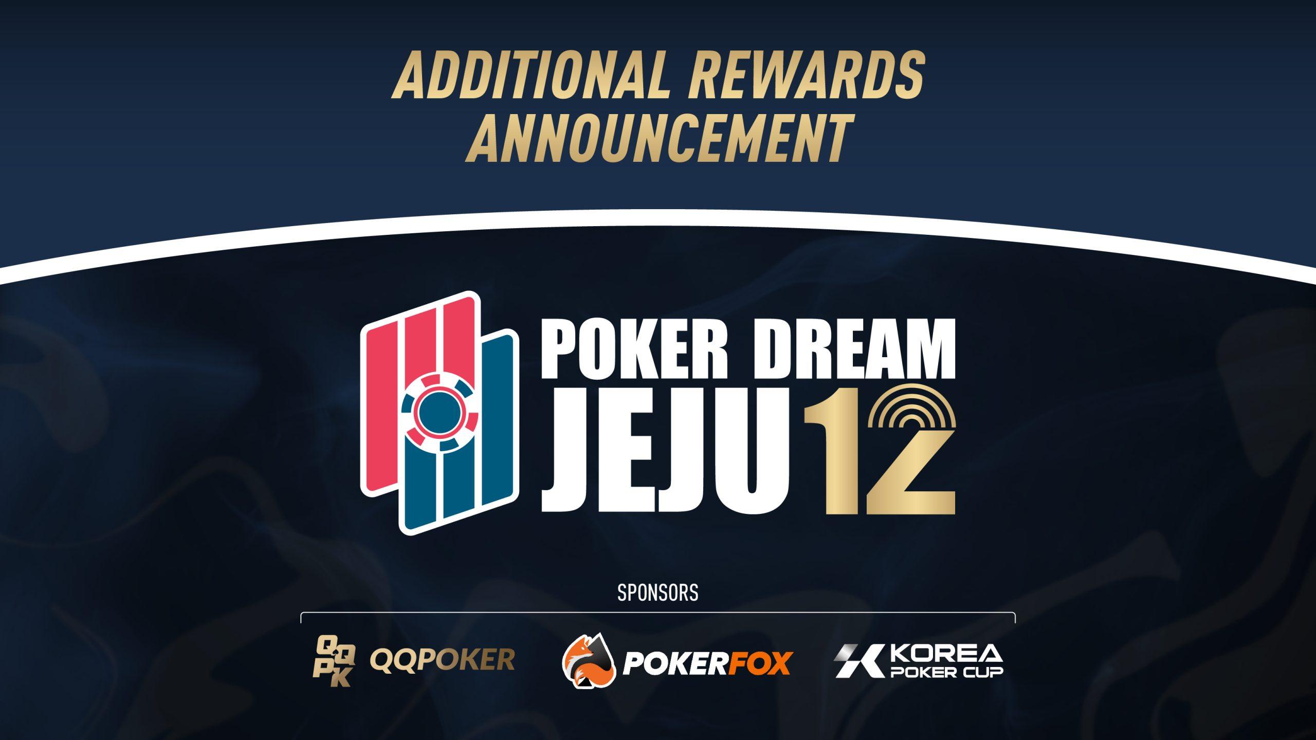 Poker Dream 12 Jeju Mystery Big Bounty (₩200M GTD) – Sponsored by Korea Poker Cup – Additional Rewards Announcement