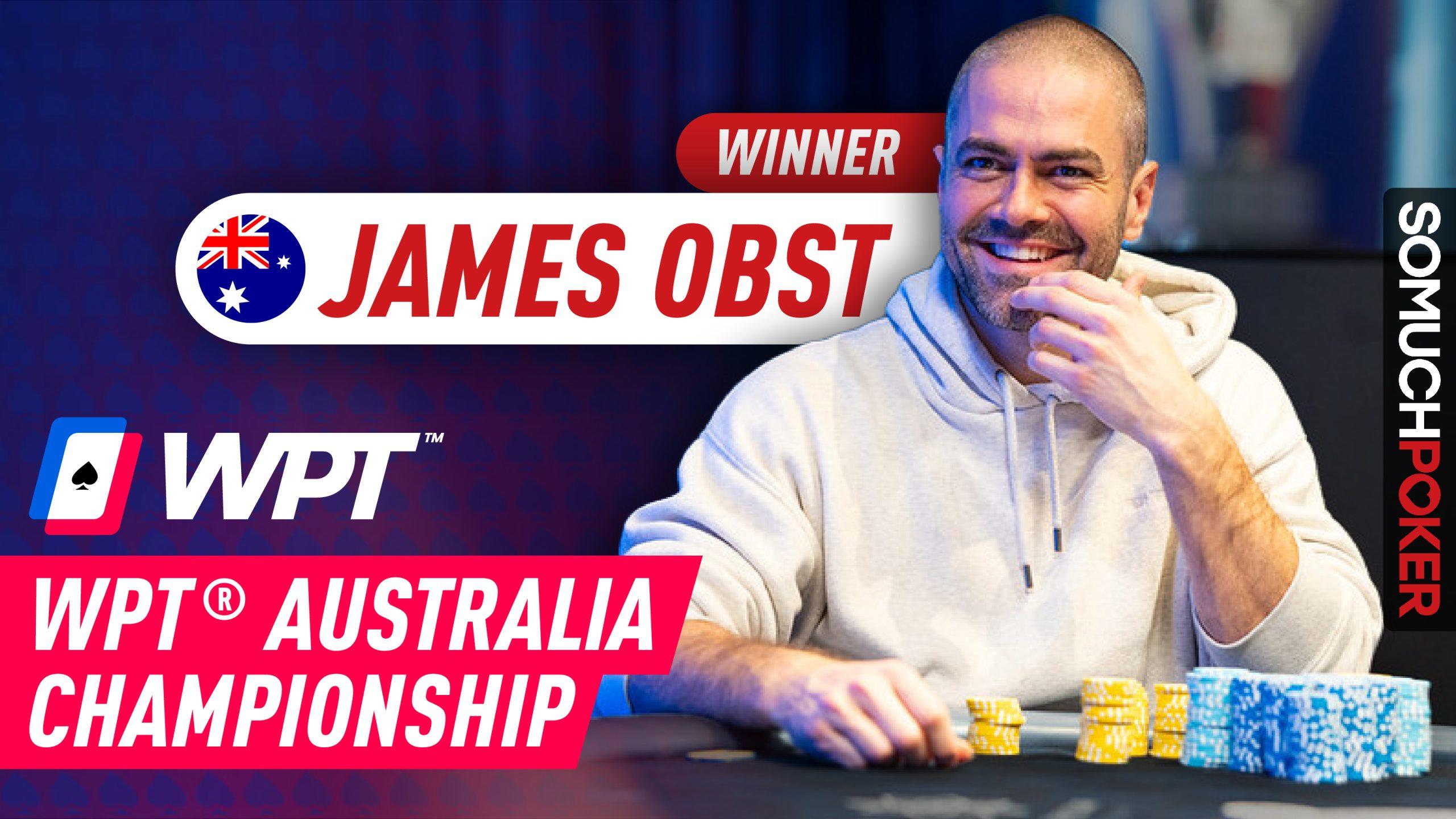 James Obst “Running Like God” Wins WPT Australia Championship