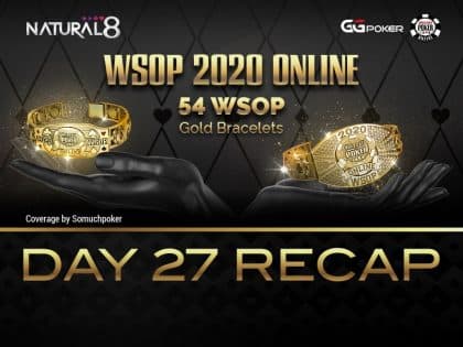 2020 WSOP Online – Natural8: $10K Heads Up champion to be determined; four flights left to the $5M GTD Mini Main Event; $300 Monster Stack NLH 6 Max [ASIA] tonight