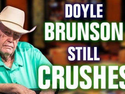 One Day of Poker : Doyle BRUNSON Destroys BOBBY’S ROOM