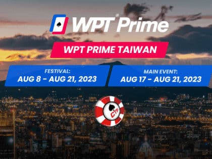 World Poker Tour Prime Taiwan: A Million Reasons – August 8 to 21 @Asia Poker Arena