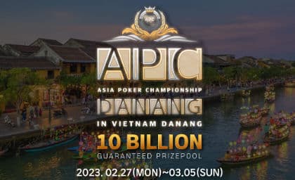 Asia Poker Championship lights up Da Nang, Vietnam with ₫10 Billion in guarantees – Dragon Poker Club, February 27 to March 5