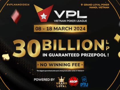 Vietnam Poker League debuts in less than three weeks, LP 30 Billion (~USD 1.25M) in guarantees coming your way