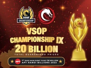 Biggest ever in Vietnam History for local series – VSOP Championship IX featuring over ₫20 Billion in guarantees; No Winning Fee