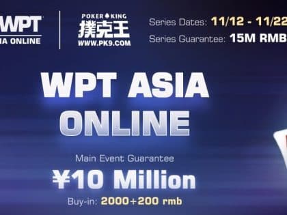 WPT and Poker King return for a second online series featuring CN¥ 10M Main Event guarantee; Phil Ivey, Tom Dwan, Patrik Antonius among confirmed pros