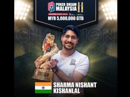 Nishant Sharma Wins Back-To-Back Poker Dream Main Event Titles; Joshua Tjan, Akshay Nasa, Yeu Wei Hsiang win events