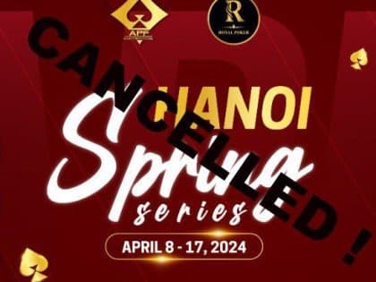 Asian Poker Festival Hanoi Spring Series canceled