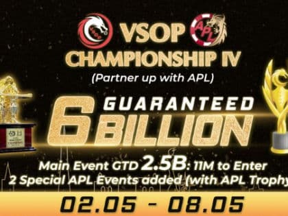 Viet Nam Series of Poker announces biggest series yet featuring VN₫ 6 Billion in guaranteed prize pools; Asia Poker League to sponsor two events