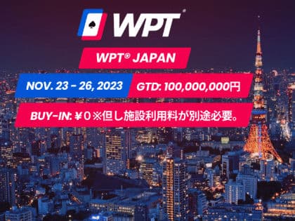 World Poker Tour returns to Tokyo, Japan featuring ¥100,000,000 (~$663K) guarantee – November 23 to 26