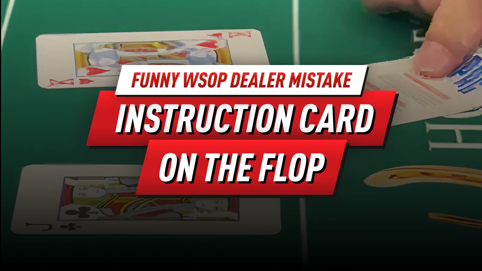 An Instruction Card on the Flop at WSOP: A Guide to Play?