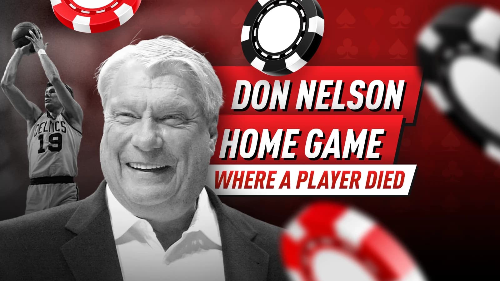 The Unbelievable True Story Behind Don Nelson’s Home Poker Games