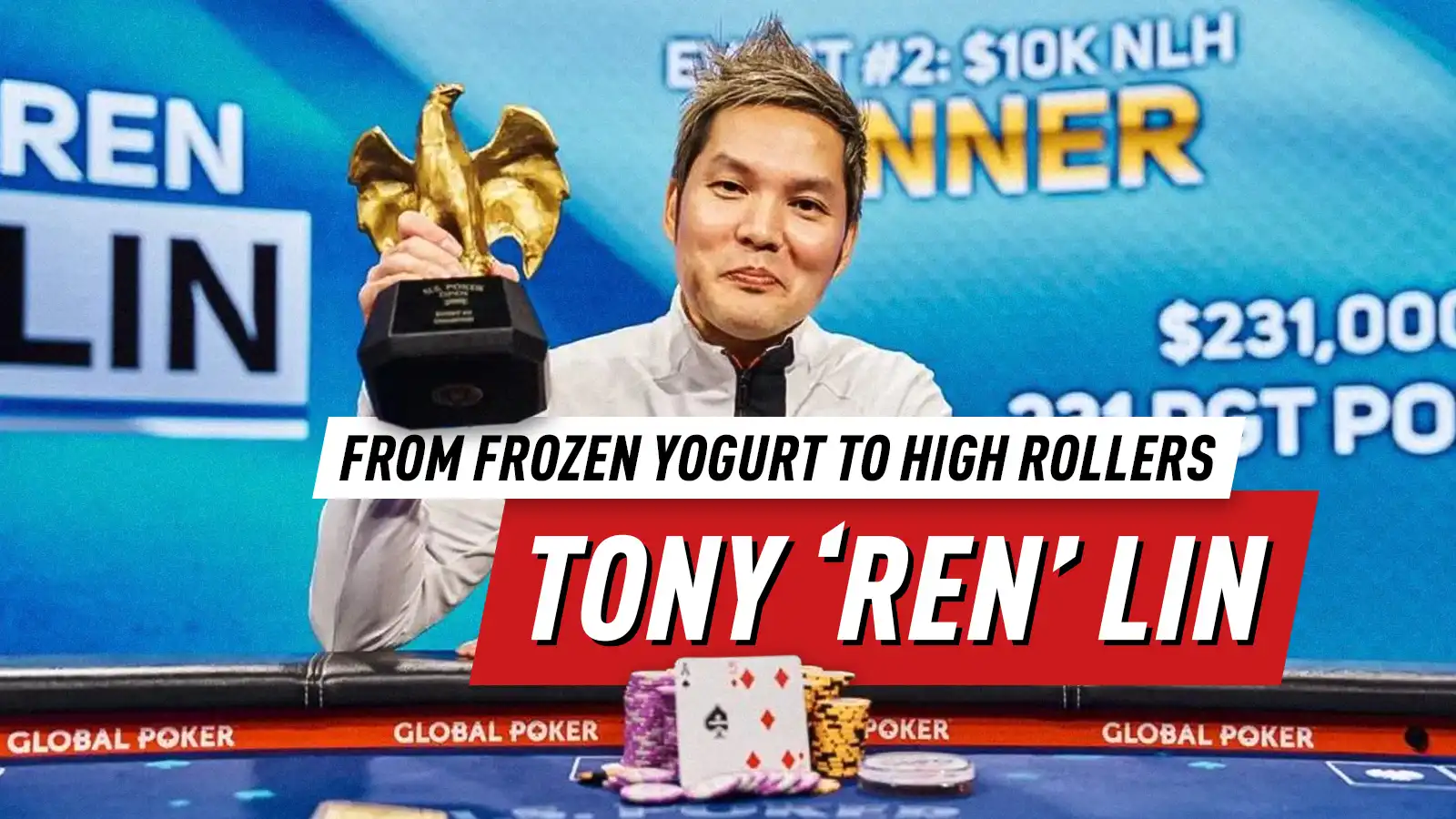From Frozen Yogurt to High Rollers: Tony ‘Ren’ Lin’s Earnings, Net Worth, and Tournament Results