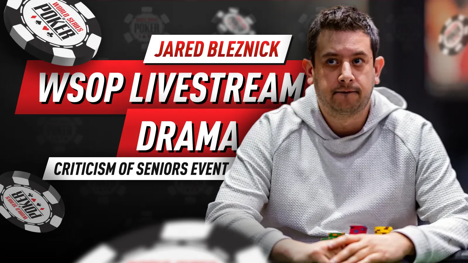 The Crazy Jared Bleznick WSOP Livestream Drama: Was He Right?