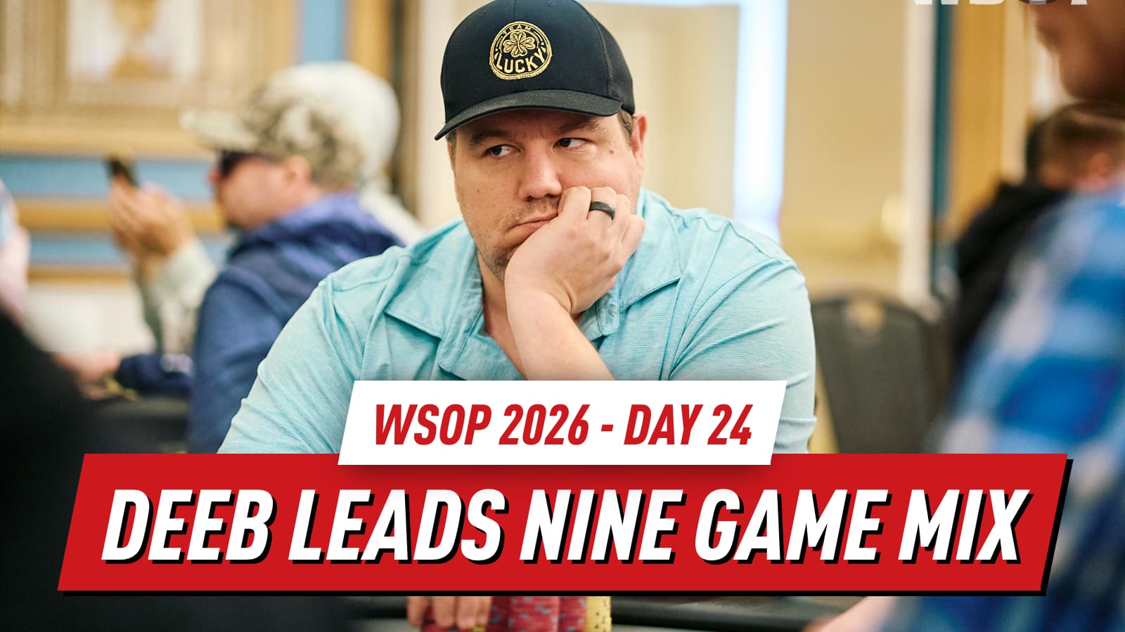 WSOP 2026 Day 24 Recap: Deeb Dominates Nine Game Mix as Pärssinen Leads $25K PLO Final Five