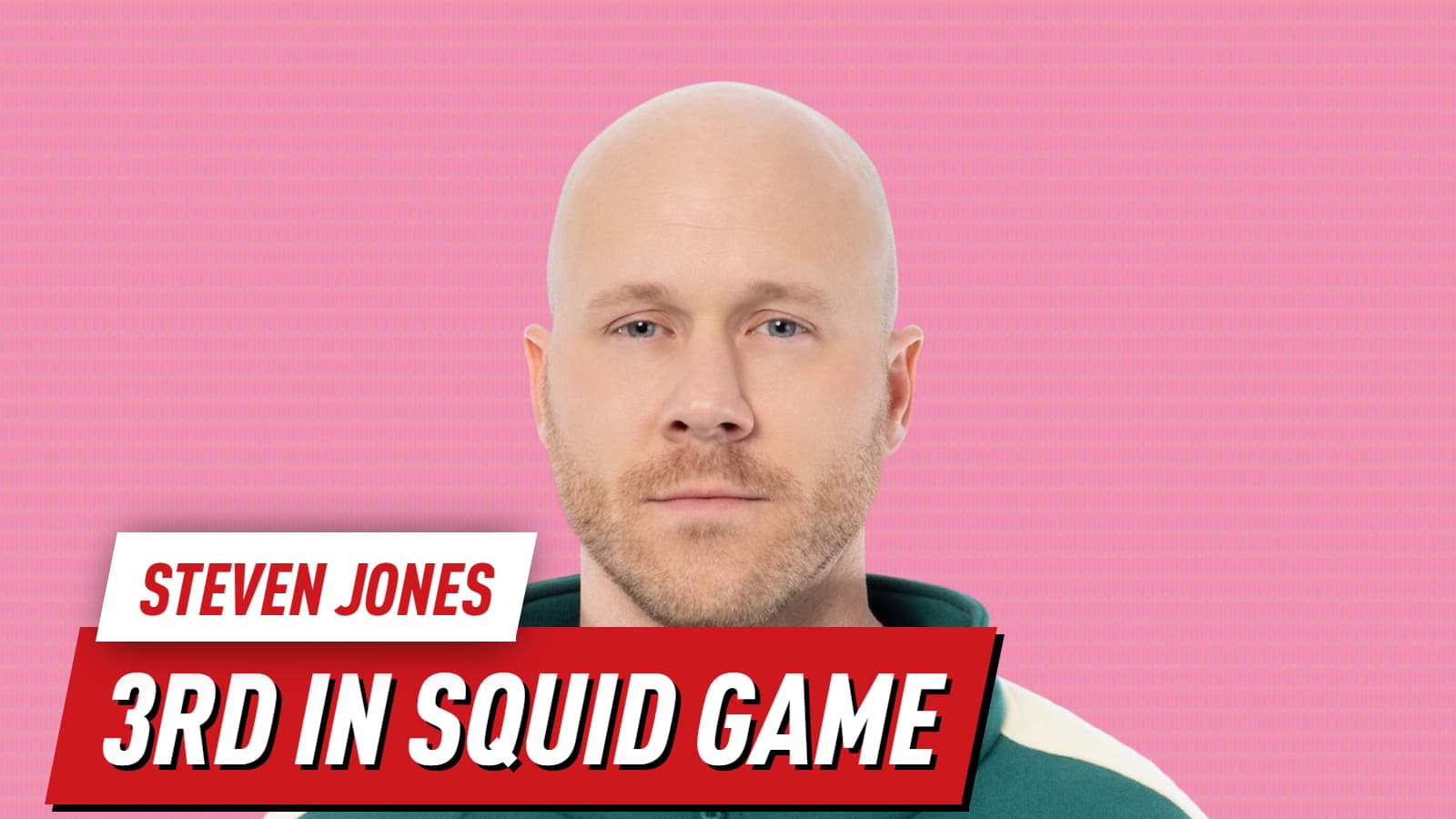 The Astonishing Steven Jones came 3rd in Squid Game