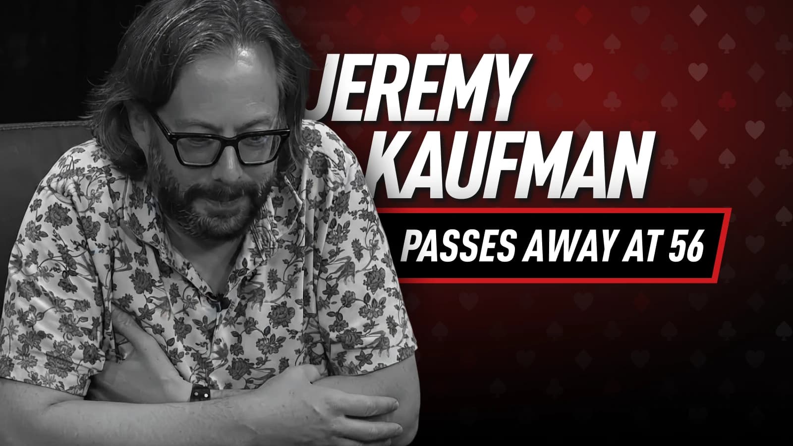 Jeremy Kaufman Passes Away at 56 as Poker Community Pays Tribute