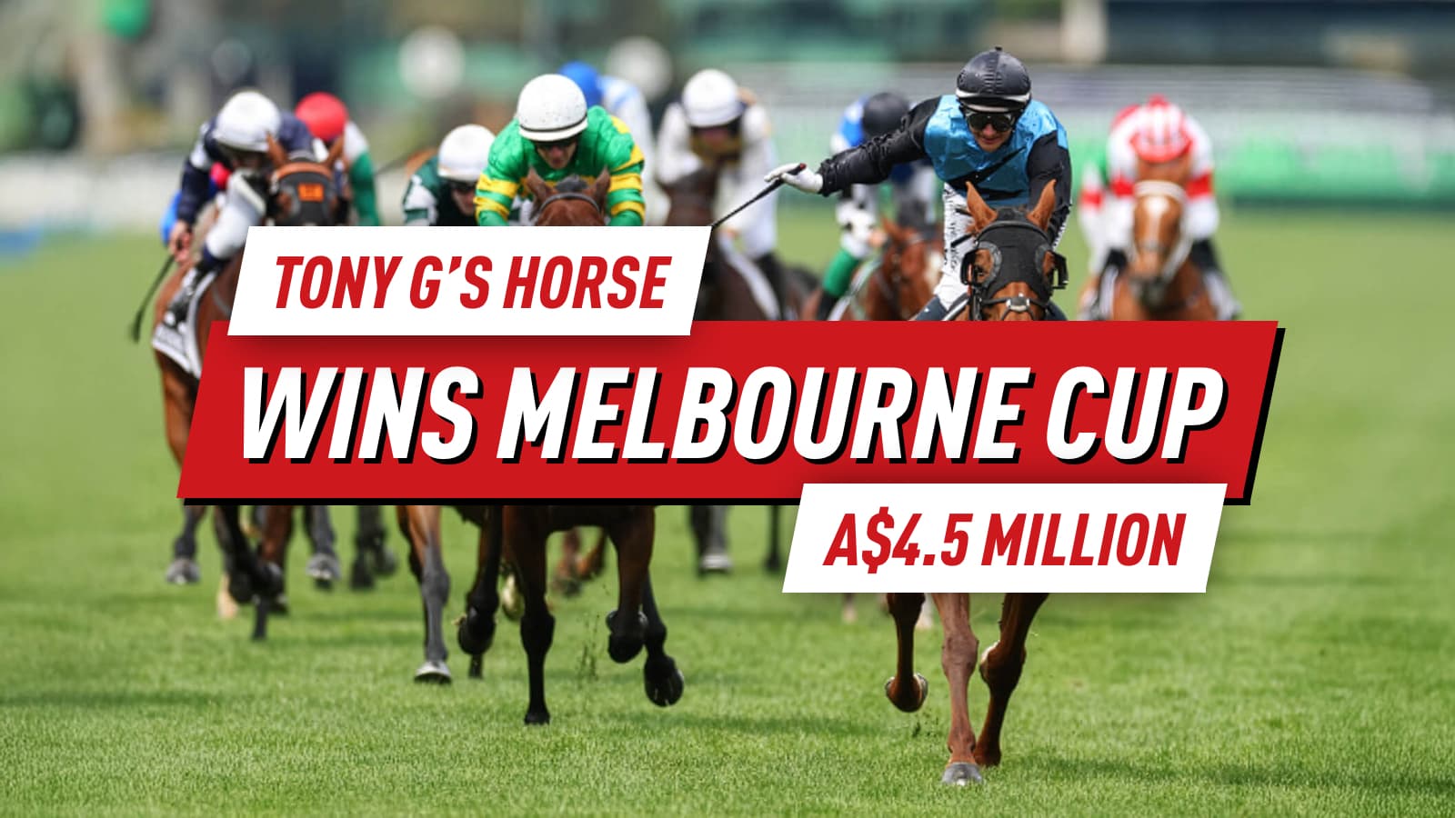 Tony G’s Amazing Horse Delivers $4.5M Win at Melbourne Cup