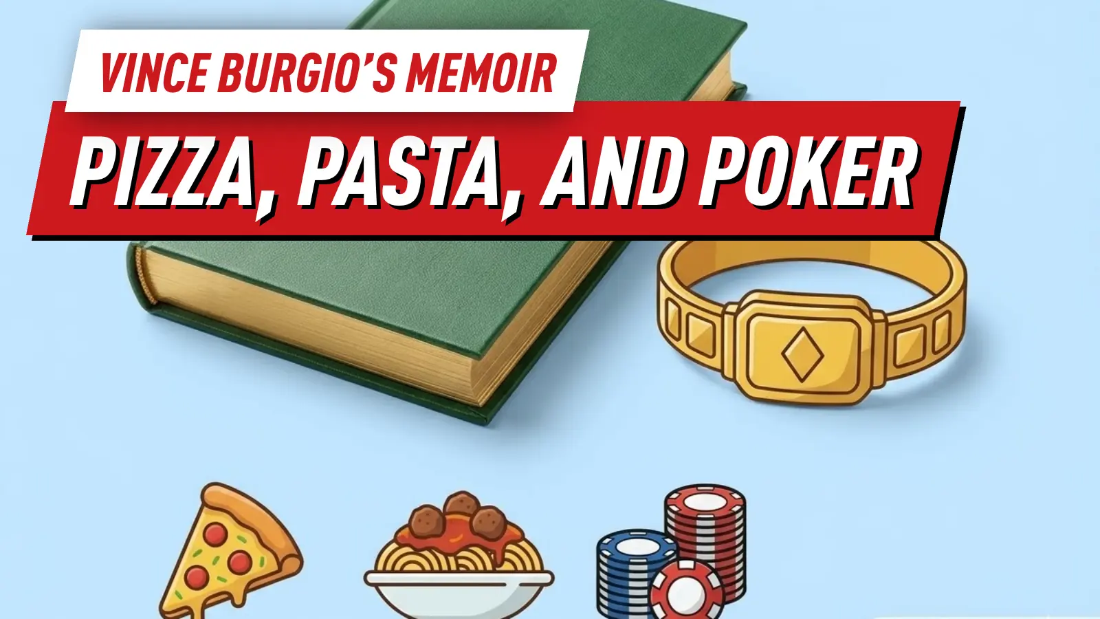 A Review of Vince Burgio’s Memoir: Pizza, Pasta, and Poker