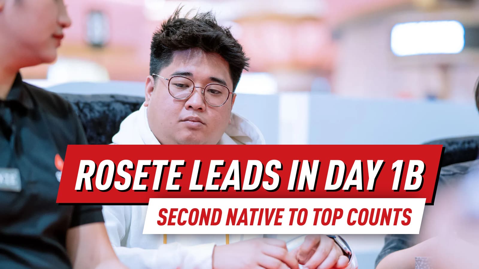 Maxwell Rosete Tops Day 1b of Manila Megastack 24 Main Event