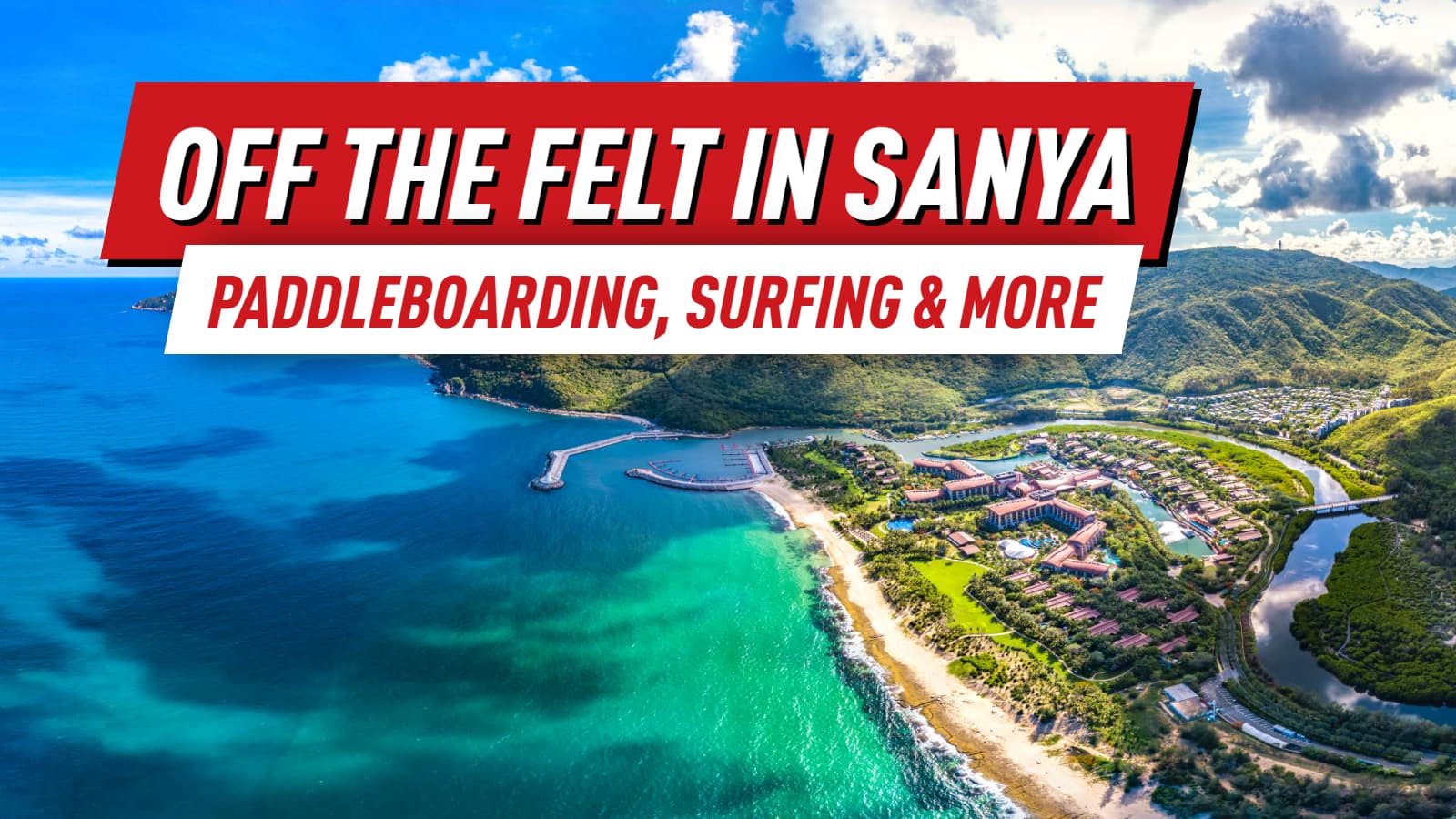 Off the Felt in Sanya: The Best Things to Do Away From the CPG Tables