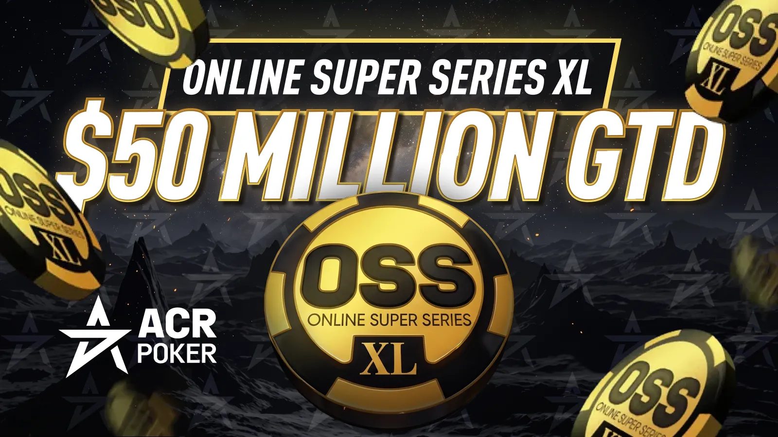 ACR OSS XL: 336 Events and $50 Million GTD