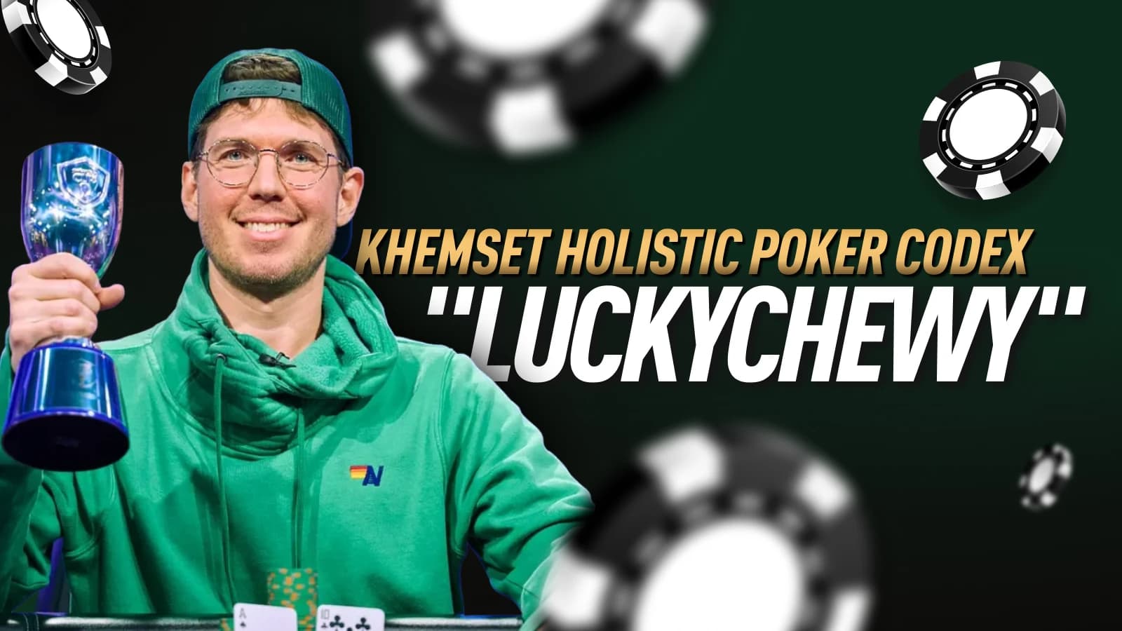 $25M Winner LuckyChewy Launches Khemset Holistic Poker Codex