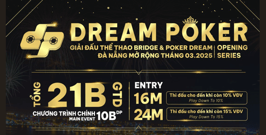 Countdown To Dream Poker Da Nang Opening Series End Of March