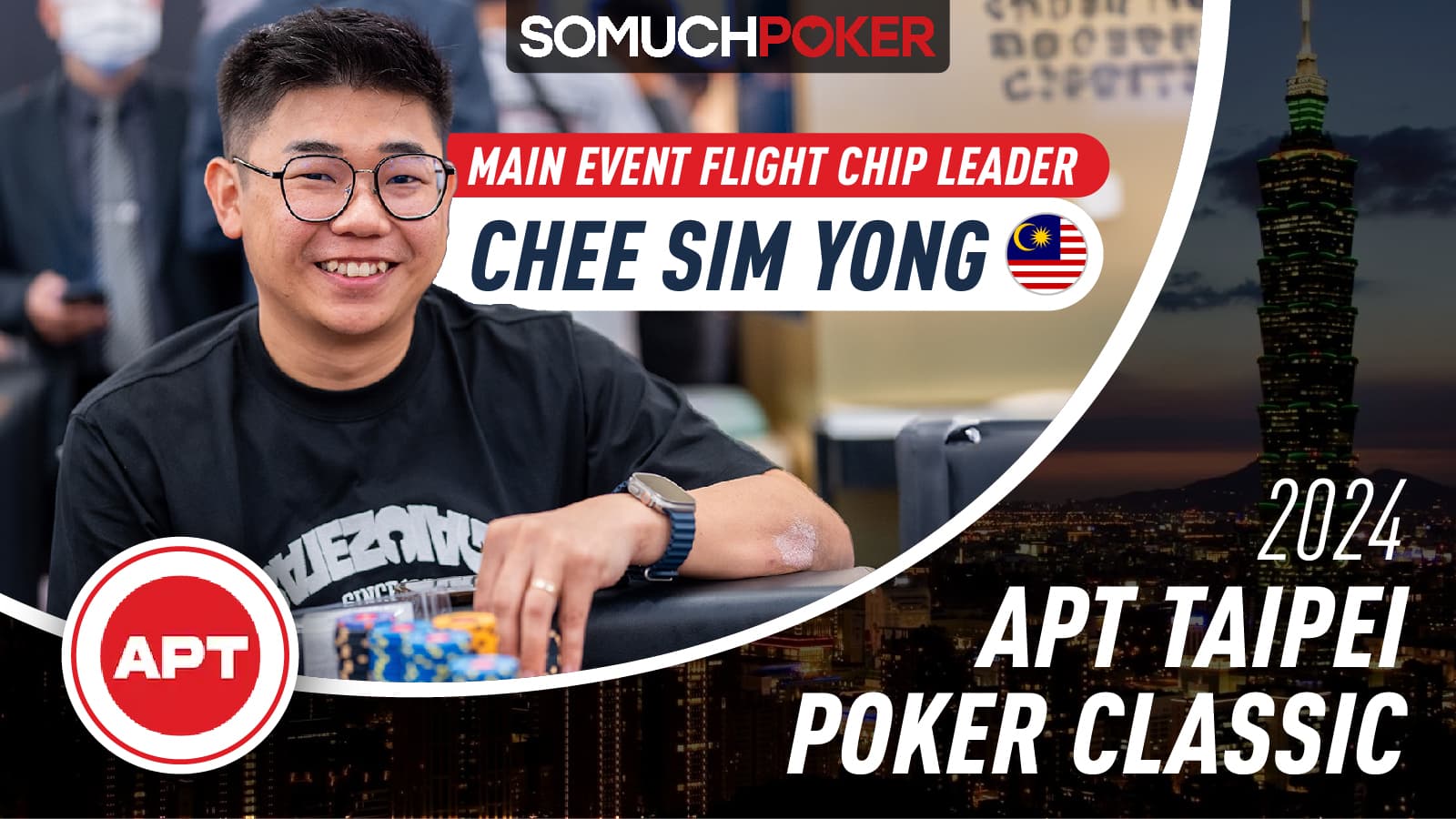 APT Taipei Poker Classic 2024: Chee Sim Yong towers over Main Event Flight B; Chuning Tan, Pongsapak Himathongkom, and Hsu Fei Hsuan dominate fields