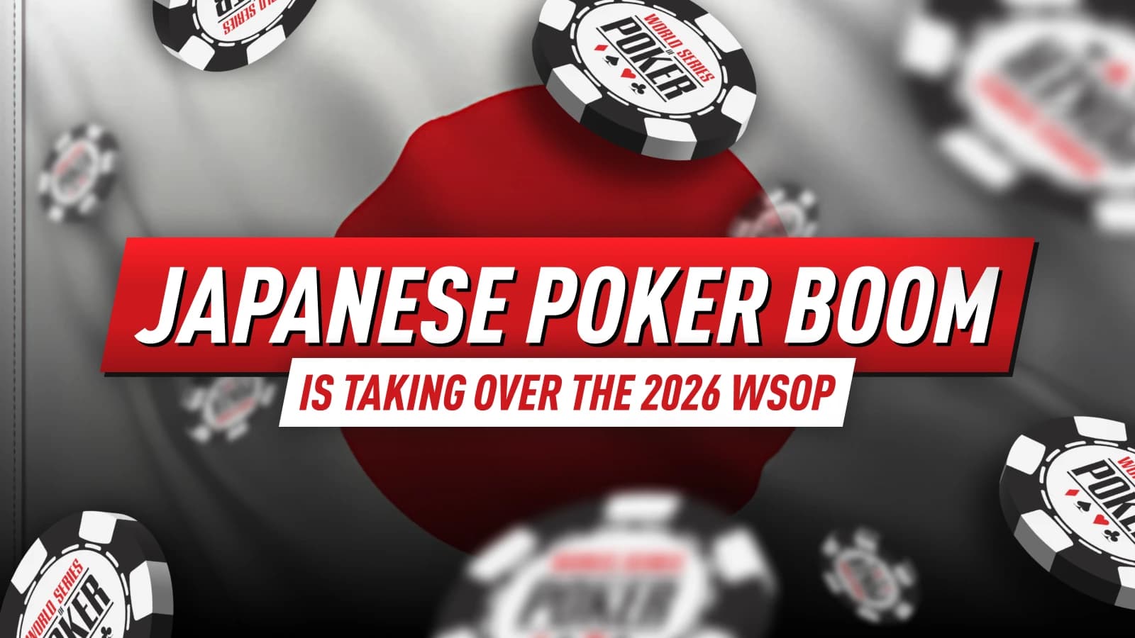 Why the Japanese Poker Boom is Taking Over the 2026 WSOP