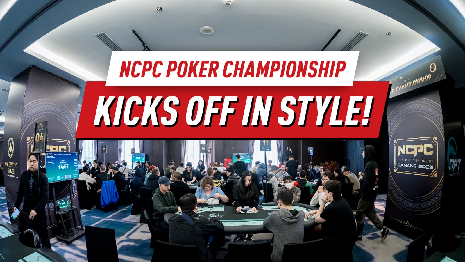 NCPC Poker Championship Danang 2025 is Officially Underway