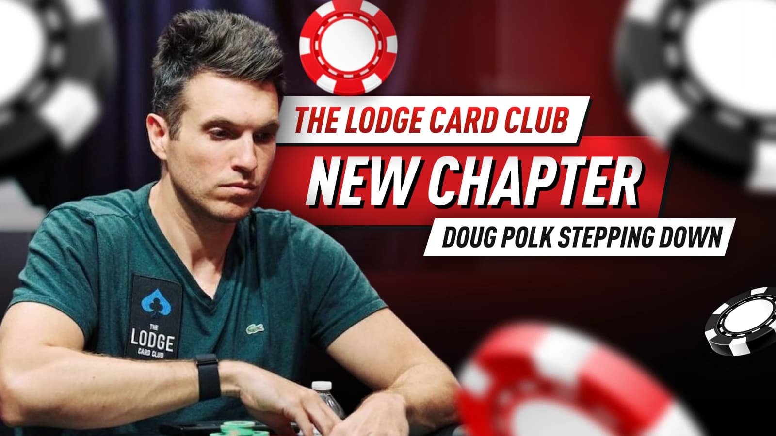 A New Chapter: Why Doug Polk is Stepping Down From The Lodge
