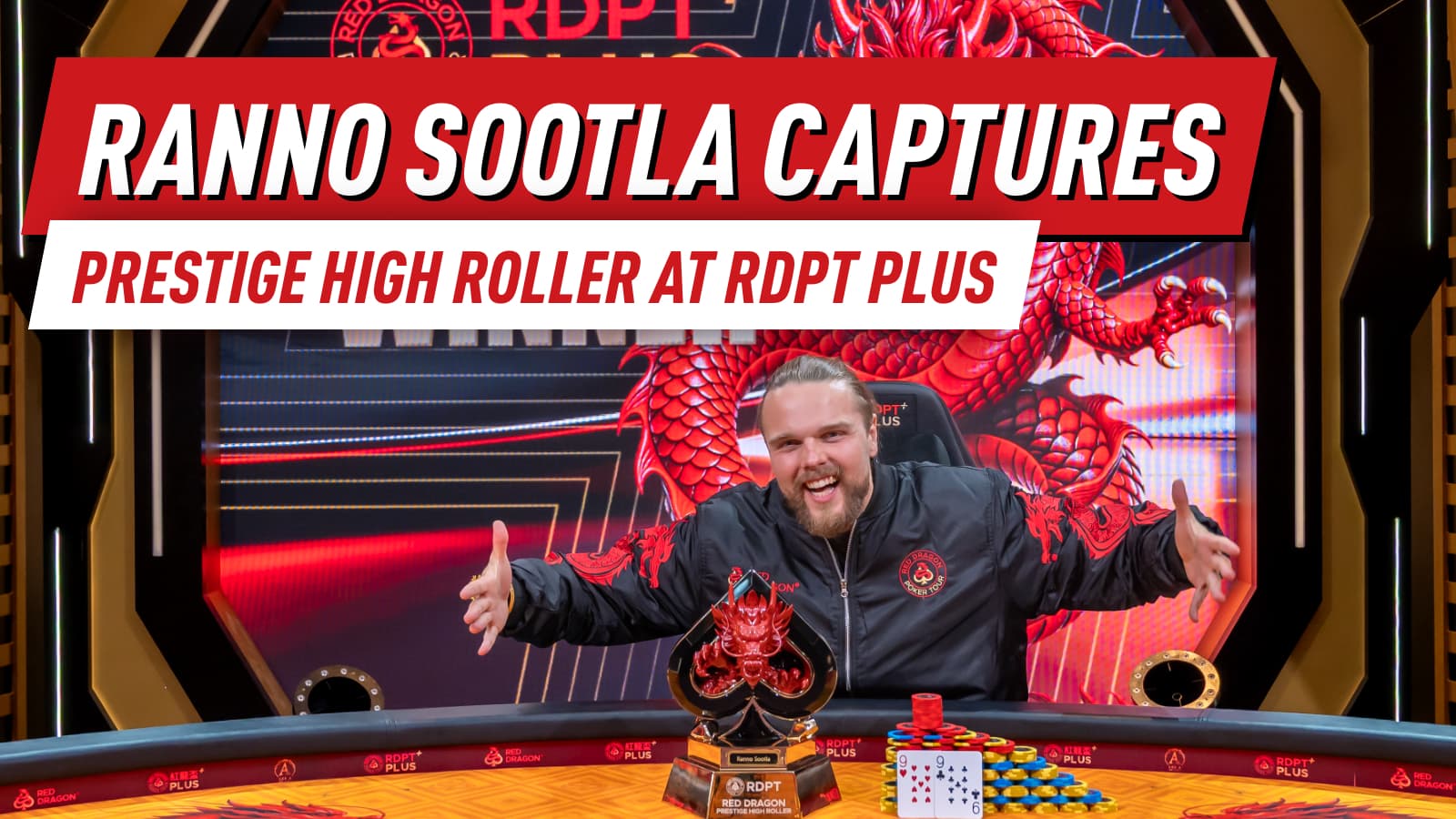 Sootla Captures First RDPT Gold Dragon Bracelet; Deng Dominates Red Dragon Plus Championship Day 1A