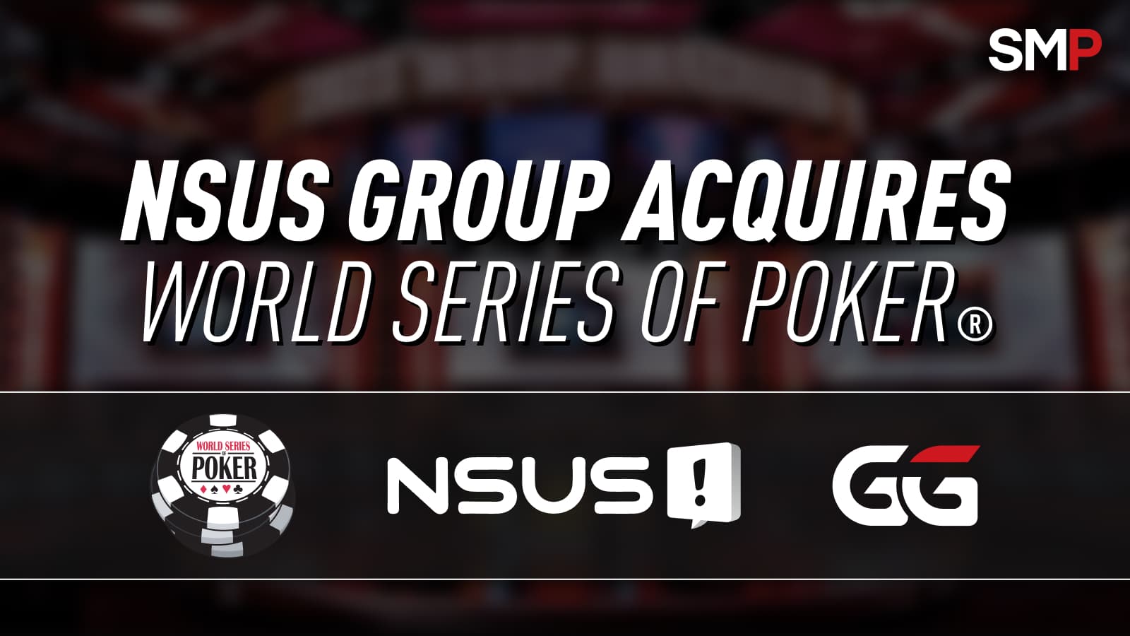 NSUS Group Finalizes Purchase of World Series of Poker brand