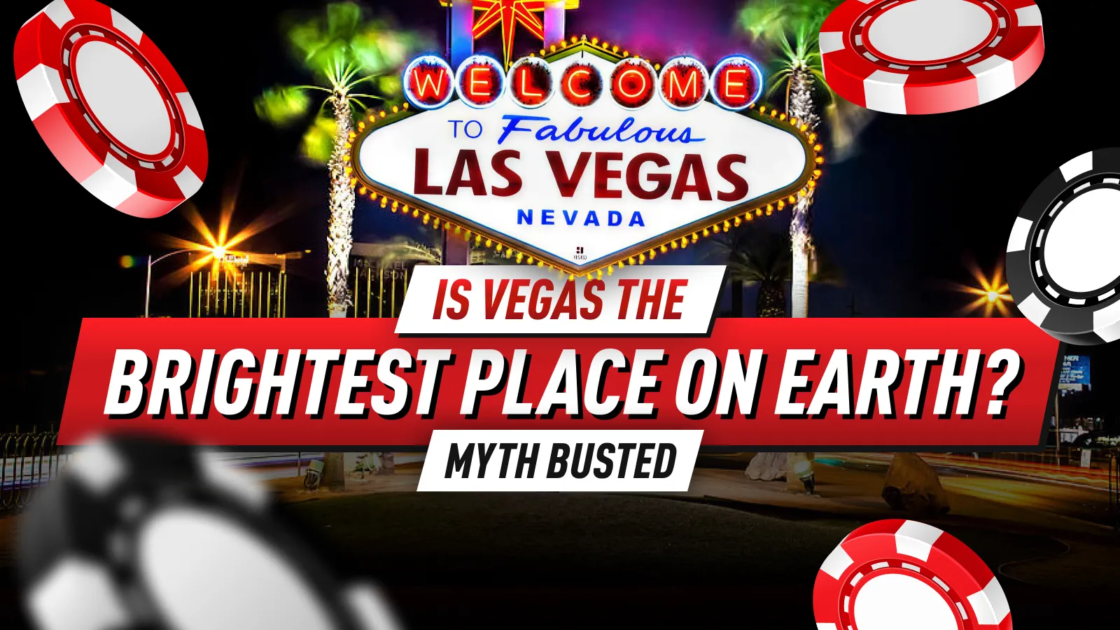 Is Las Vegas Really the Brightest Place on Earth?