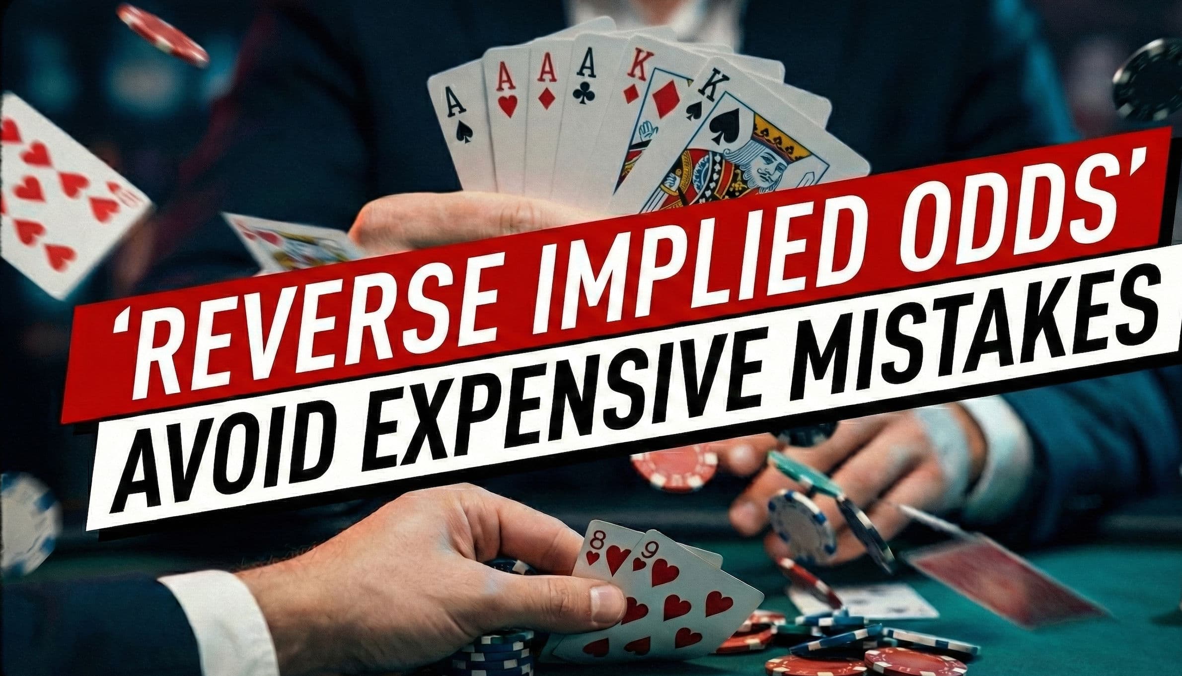 Reverse Implied Odds