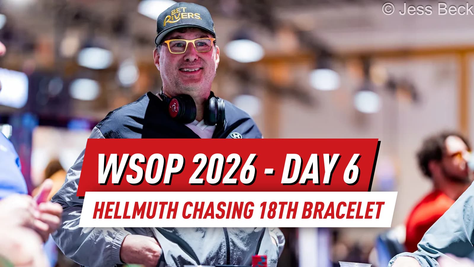 WSOP 2026 Day 6 Recap: Hellmuth Chases 18th Bracelet as Million-Dollar Bounty Struck in Mini Mystery Millions
