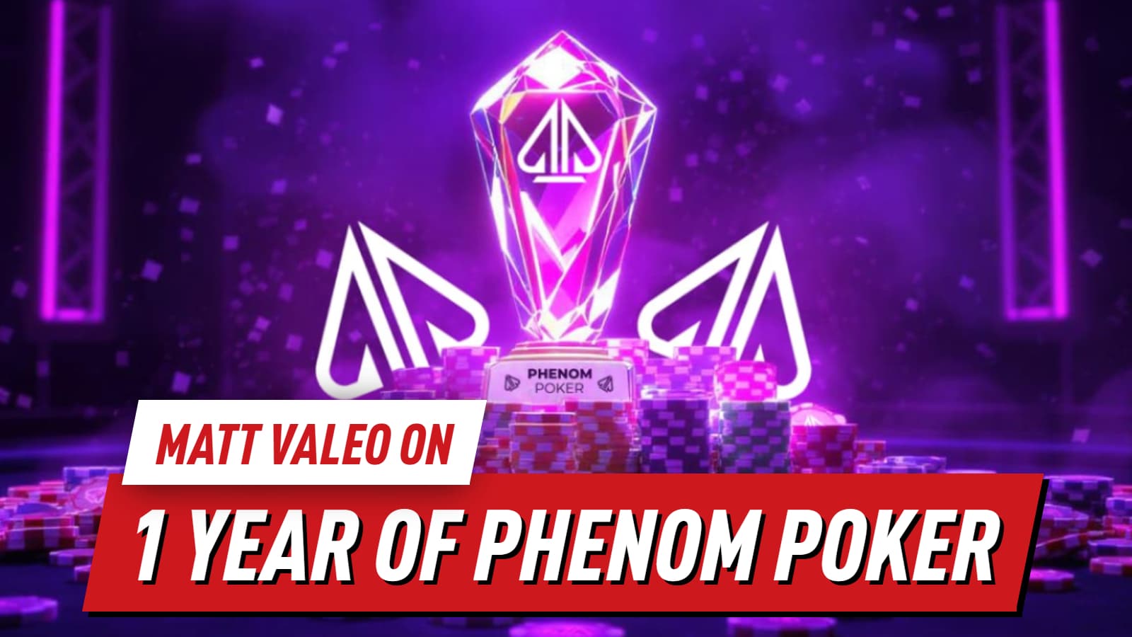 Phenom Poker Celebrates 1 year of Success with Matt Valeo