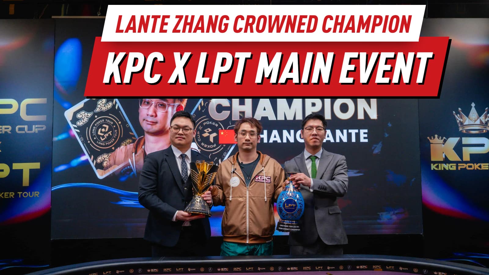 Lante Zhang Wins Record-Breaking KPC x LPT 2026 Main Event
