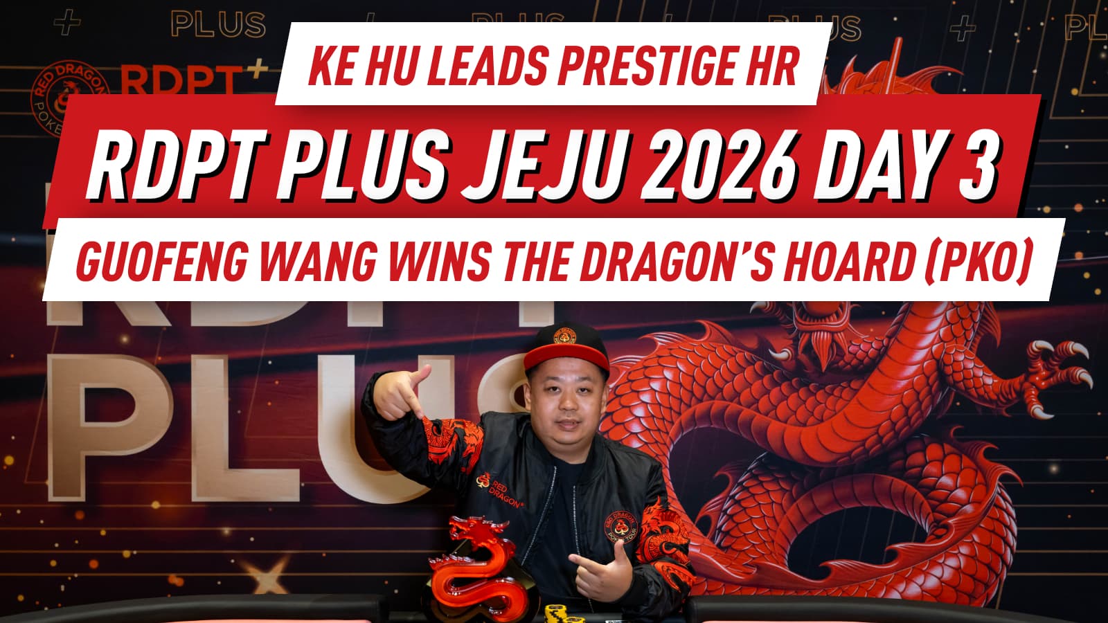Guofeng Wang Captures Dragon’s Hoard (PKO), Prestige High Roller Kicks Off with Ke Hu Leading, and International Winners Break China’s Streak