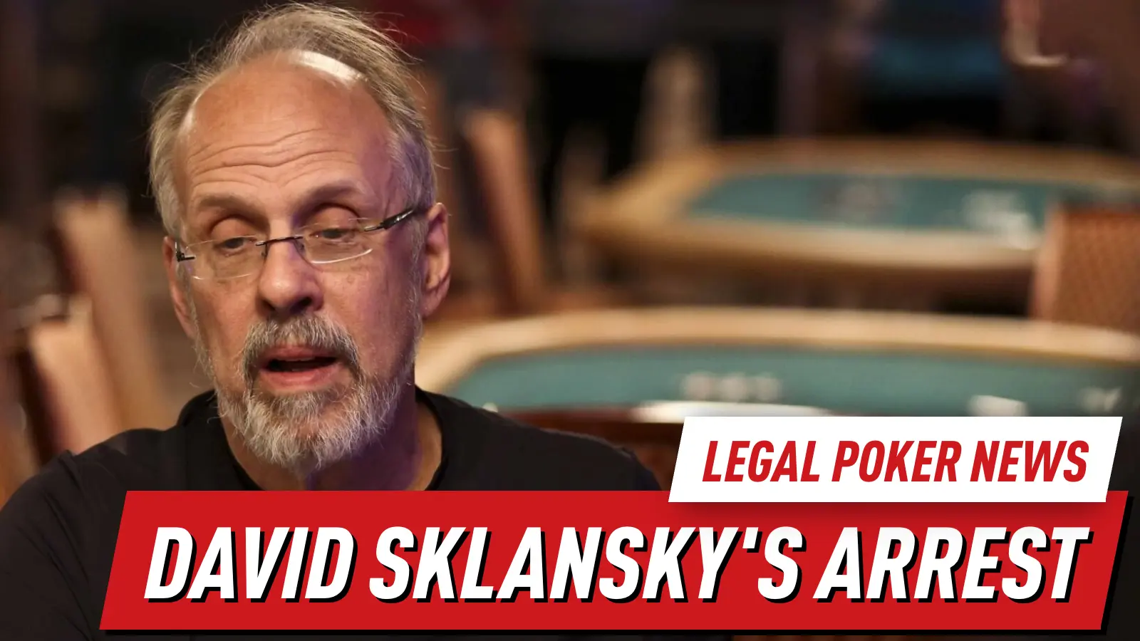 Why was David Sklansky arrested? The Latest on the Poker Legend’s Legal News