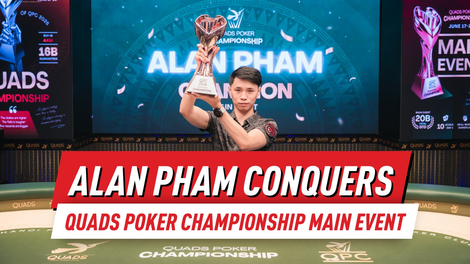 Alan Pham Captures Quads Poker Championship 2026 Main Event Title; Kiseok Kang Wins Quads Championship