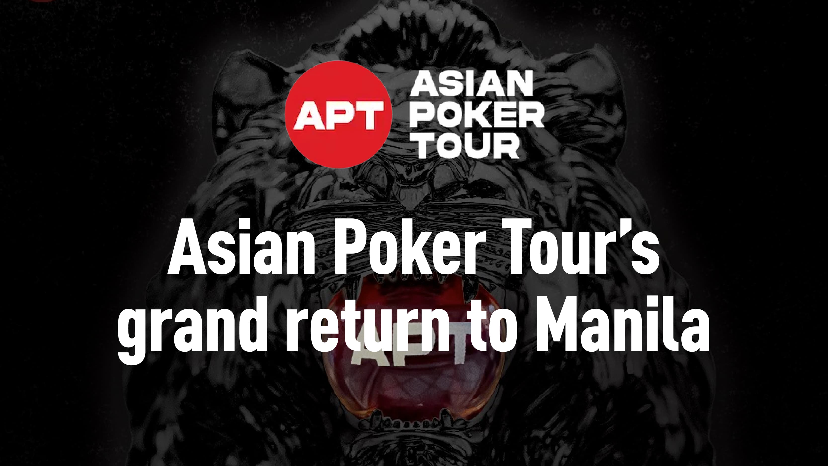 Asian Poker Tour’s grand return to Manila, Philippines coming up next month