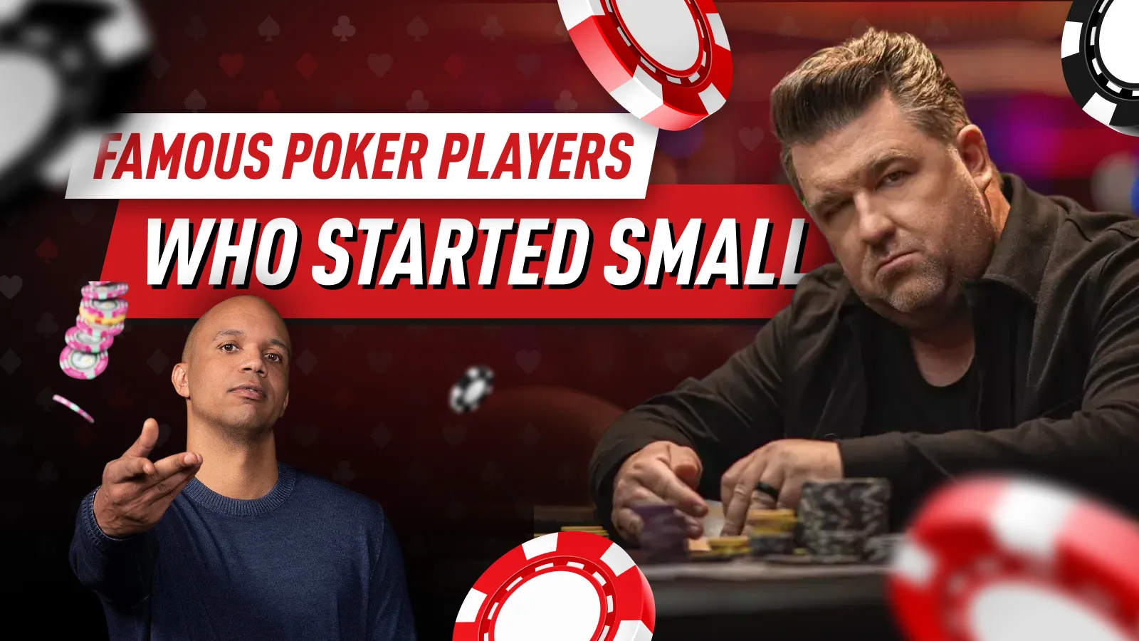 From Chips to Fame - Part 7 - Famous Poker Players Who Started at Low Stakes and Made It Big