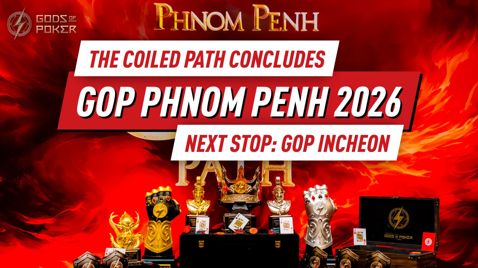GOP Phnom Penh Series Wrap: Kunal Patni Wins Main Event; Martijn Gerrits Claims Back-to-Back POS; Next Stop, "The Prophecy Unfolds" in Incheon