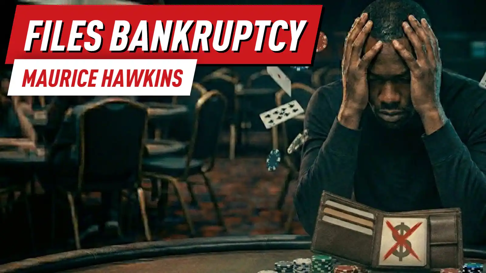 Shocking News: Maurice Hawkins' Scandalous Bankruptcy Filing