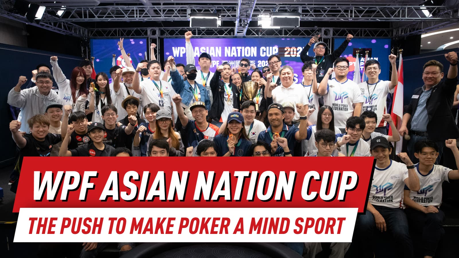 WPF Asian Nation Cup Marks a Milestone for Poker as a Mind Sport