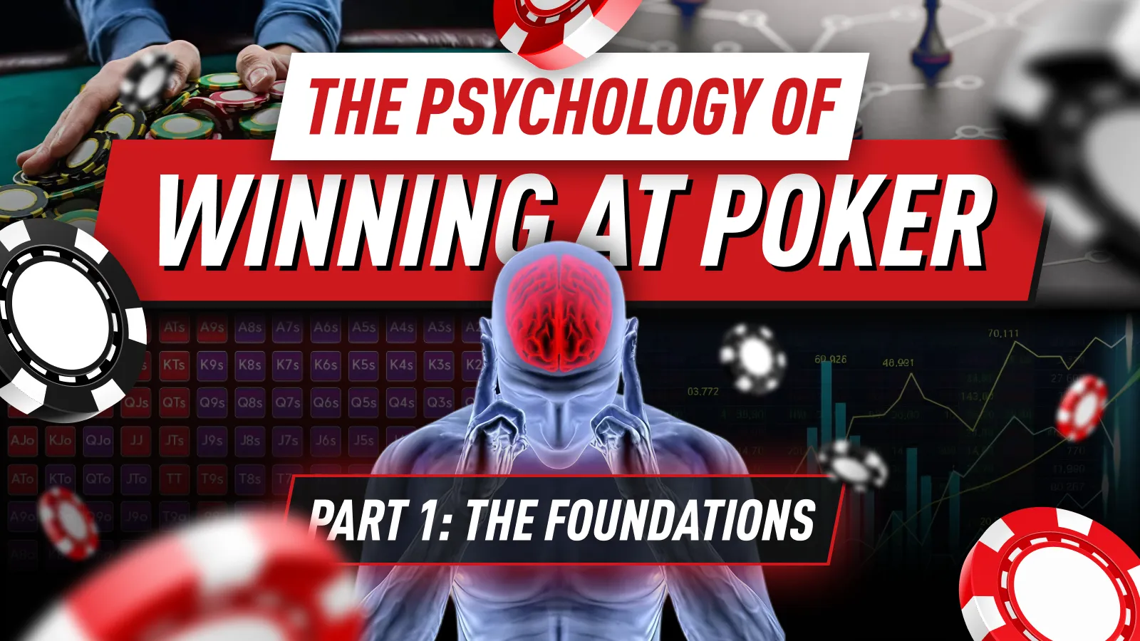 Poker Psychology Part 1 - The Anatomy of the High-Performance Mind