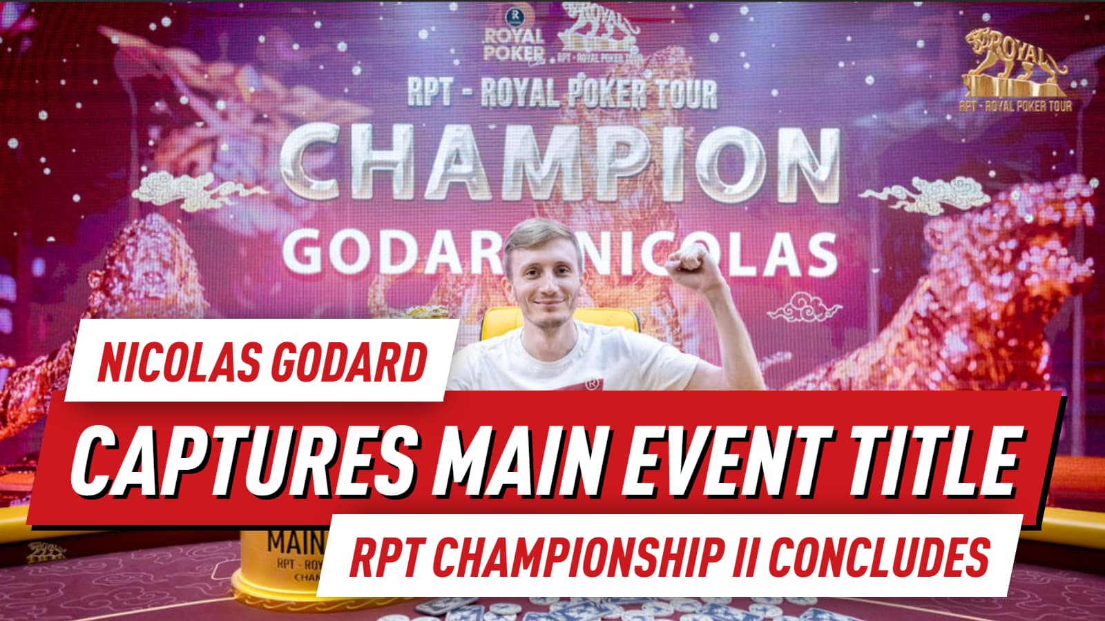RPT Championship II Hanoi Concludes with Nicolas Godard Winning Main Event