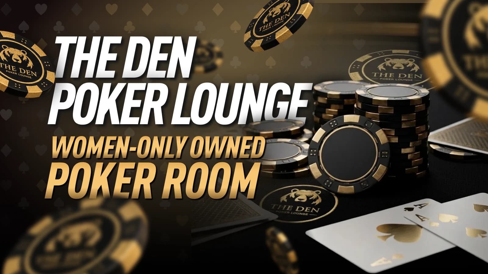 The Den Poker Lounge: Women-Only Owned Poker Room