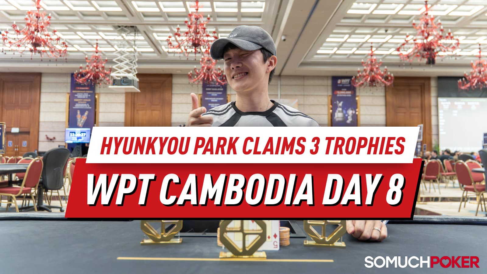 WPT Cambodia Day 8: Kishimoto Wins Mystery Bounty, Park Claims Third Trophy as Championship Event Begins Today